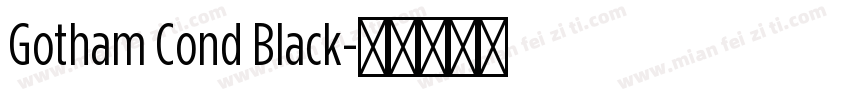 Gotham Cond Black字体转换
